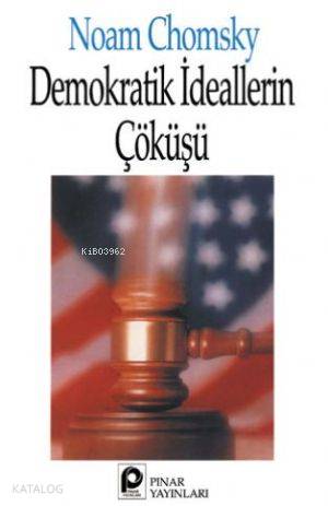 Demokratik İdeallerin Çöküşü