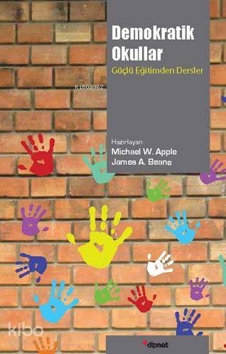 Demokratik Okullar; Güçlü Eğitimden Dersler
