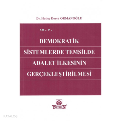 Demokratik Sistemlerde Temsilde Adalet İlkesinin Gerçekleştirilmesi