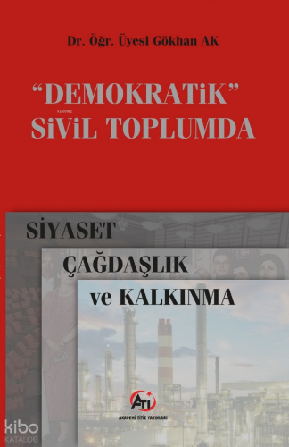 Demokratik Sivil Toplumda Siyaset, Çağdaşlık ve Kalkınma