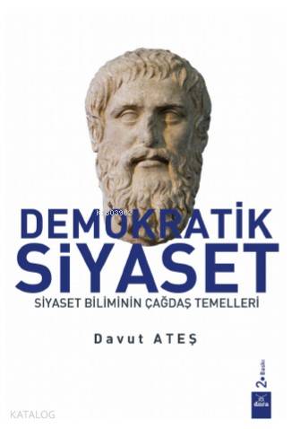 Demokratik Siyaset; Siyaset Biliminin Çağdaş Temelleri