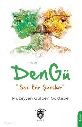 Den Gü; "Son Bir Şanslar"