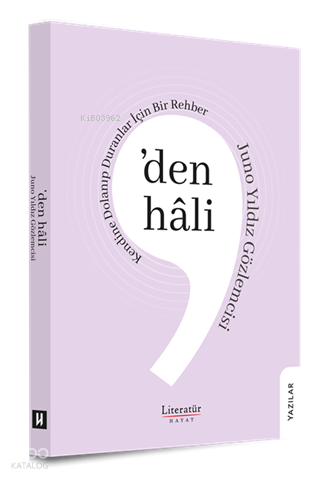 ’den hâli: Kendine Dolanıp Duranlar İçin Bir Rehber