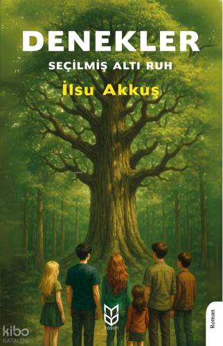 Denekler;Seçilmiş Altı Ruh