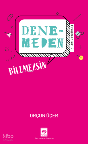 Denemeden Bilemezsin;Fragmanlar 2