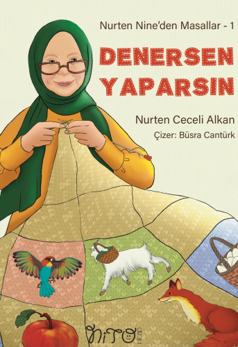 Denersen Yaparsın !;Nurten Nine'den Masallar 1.