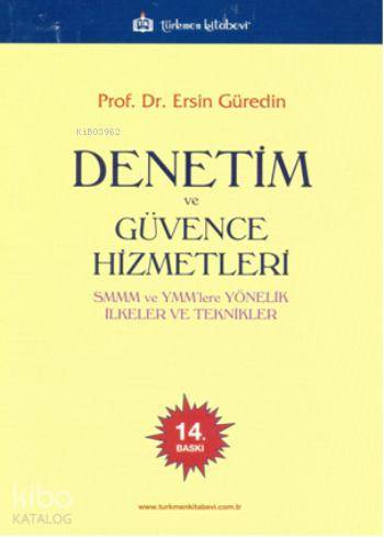 Denetim ve Güvence Hizmetleri; SMMM ve YMM'lere Yönelik İlkeler ve Teknikler