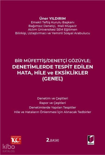Denetimlerde Tespit Edilen Hata, Hile ve Eksiklikler (Genel);Bir Müfettiş - Denetçi Gözüyle