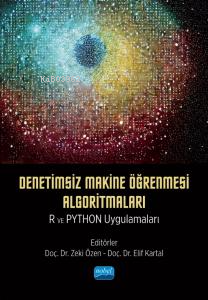 Denetimsiz Makine Öğrenmesi Algoritmaları: R ve Python Uygulamaları - 