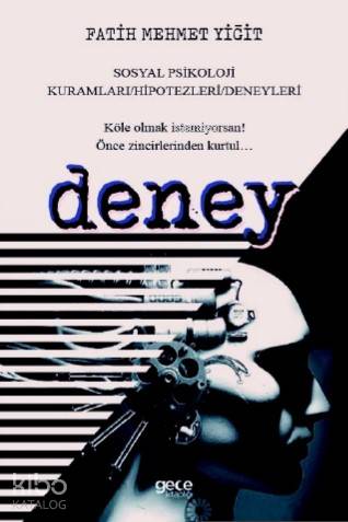 Deney; Sosyal Psikoloji Kuramları – Hipotezleri - Deneyleri