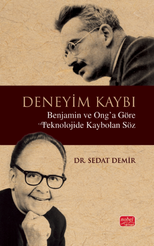 Deneyim Kaybı - Benjamin ve Ong’a Göre Teknolojide Kaybolan Söz - Kita