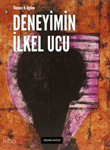 Deneyimin İlkel Ucu