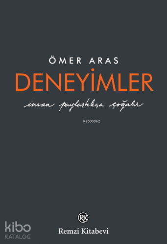 Deneyimler;İnsan Paylaştıkça Çoğalır