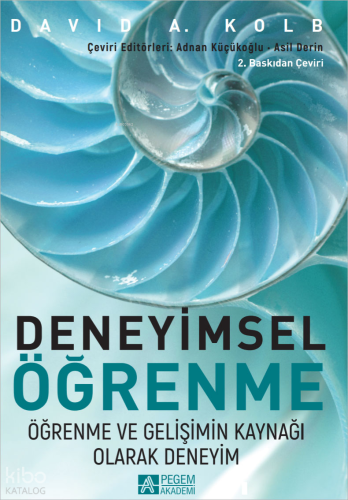 Deneyimsel Öğrenme Öğrenme ve Gelişimin Kaynağı Olarak Deneyim