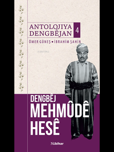 Dengbêj Mehmûdê Hesê Antolojiya Dengbêjan 4 - Kitapiks.com