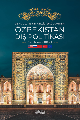 Dengeleme Stratejisi Bağlamında Özbekistan Dış Politikası - Kitapiks.c