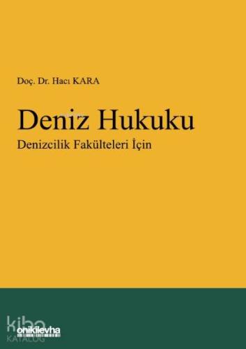 Deniz Hukuku - Denizcilik Fakülteleri İçin