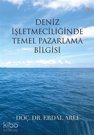 Deniz İşletmeciliğinde Temel Pazarlama Bilgisi