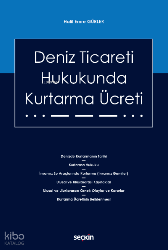Deniz Ticareti Hukukunda Kurtarma Ücreti