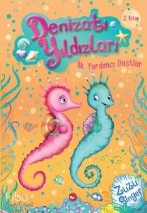 Denizatı Yıldızları - İlk Yardımcı Dostlar
