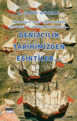 Denizcilik Tarihimizden Esintiler - Kitapiks.com