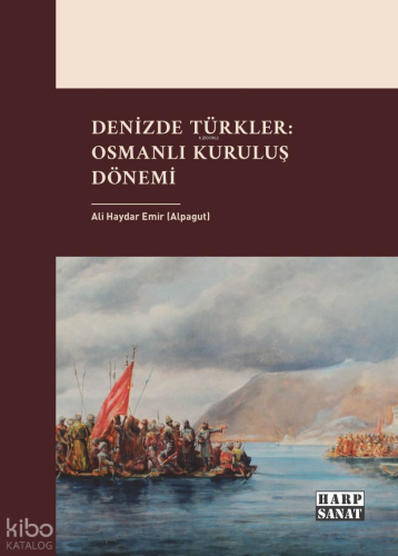 Denizde Türkler;Osmanlı Kuruluş Dönemi