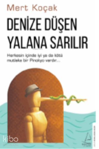 Denize Düşen Yalana Sarılır