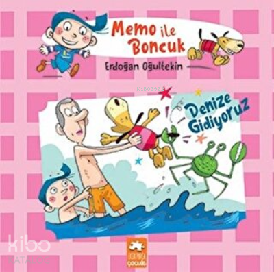 Denize Gidiyoruz - Memo ile Boncuk - Kitapiks.com