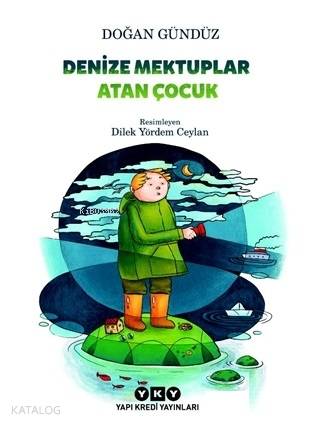 Denize Mektuplar Atan Çocuk