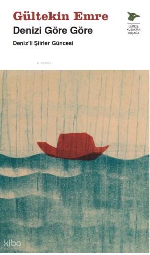 Denizi Göre Göre;Deniz’li Şiirler Güncesi