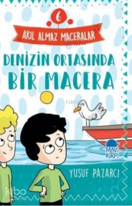 Denizin Ortasında Bir Macera – Akıl Almaz Maceralar / 3 Sınıf Okuma Kitabı