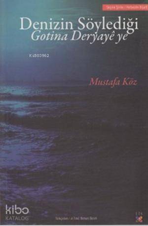 Denizin Söylediği Gotina Deryaye ye