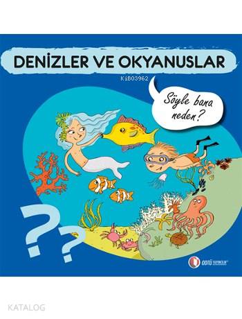 Denizler ve Okyanuslar - Söyle Bana Neden? - Kitapiks.com
