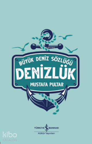 Denizlük- Büyük Deniz Sözlüğü