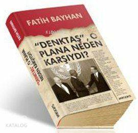 Denktaş O Plana Neden Karşıydı?