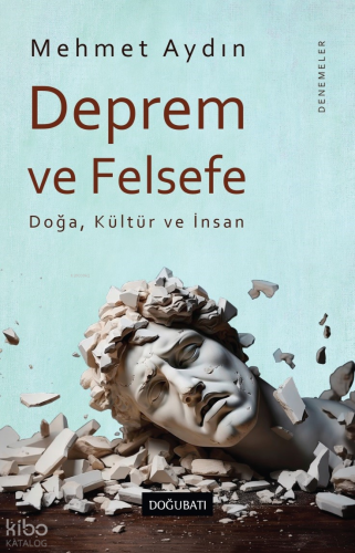 Deprem ve Felsefe;Doğa, Kültür ve İnsan