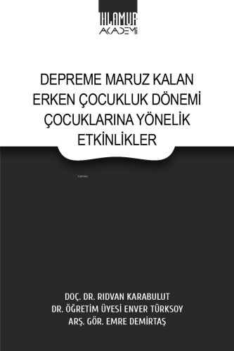 Depreme Maruz Kalan Erken Çocukluk Dönemi Çocuklarına Yönelik Etkinlik