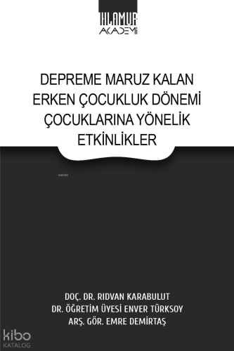 Depreme Maruz Kalan Erken Çocukluk Dönemi Çocuklarına Yönelik Etkinlikler
