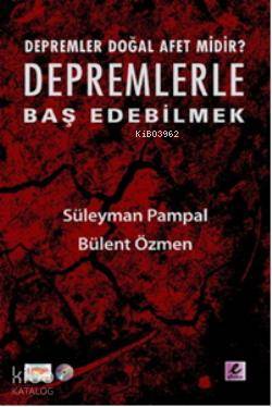 Depremlerle Baş Edebilmek; Depremler Doğal Afet midir?