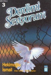 Derdimi Seviyorum 3