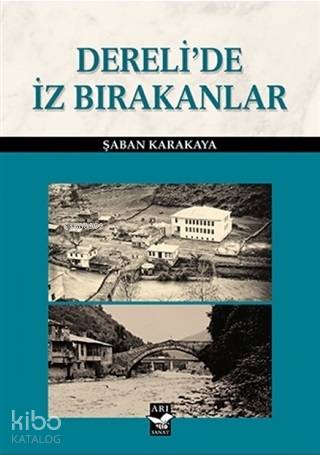 Dereli'de İz Bırakanlar