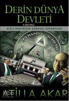 Derin Dünya Devleti; Gizli Doktrinin Küresel Efendileri