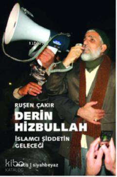 Derin Hizbullah - İslamcı Şiddetin Geleceği