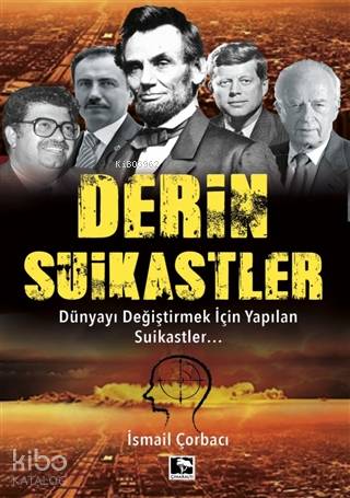 Derin Suikastler; Dünyayı Değiştirmek İçin Yapılan Suikastler