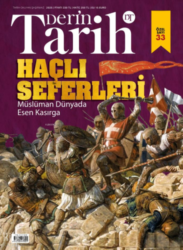 Derin Tarih Dergisi Özel Sayı 33 (Ekim 2025);Haçlı Seferleri Müslüman Dünyada Esen Kasırga