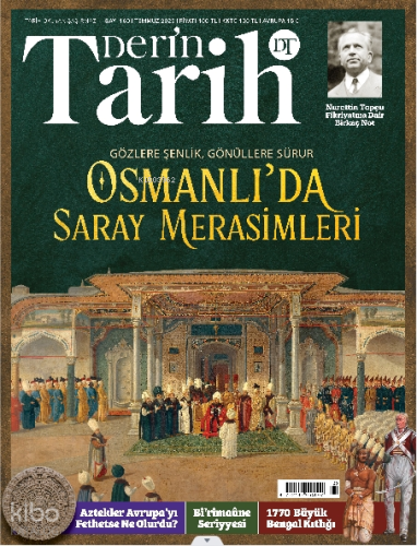 Derin Tarih Dergisi - Sayı 160 (Temmuz 2025);Osmanlı’da Saray Merasimleri