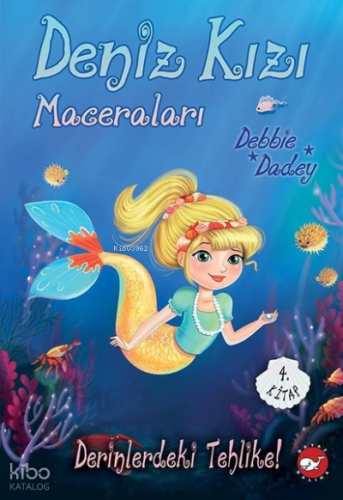 Derinlerdeki Tehlike! - Deniz Kızı Maceraları 4. Kitap