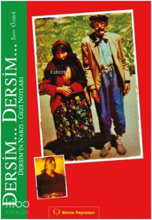 Dersim... Dersim...; Gezi Notları - Dersim'in Nabzı