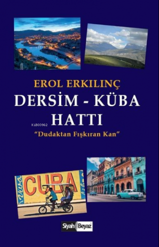 Dersim Küba Hattı Dudaktan Fışkıran Kan