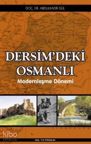 Dersim'de Ki Osmanlı; Modernleşme Dönemi